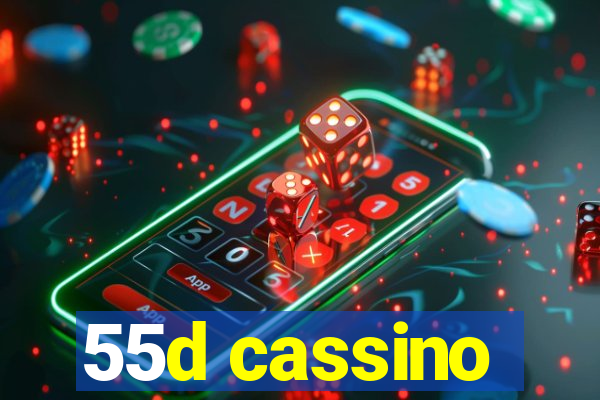 55d cassino